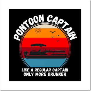 Pontoon Captain Like A regular Captain Only More Drunker Posters and Art